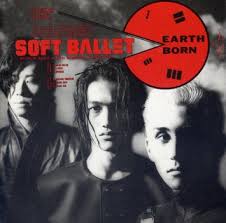EARTH BORN / SOFT BALLET (1989)