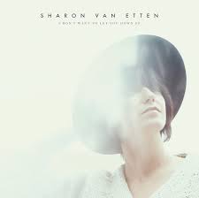 Sharon Van Etten / I Don't Want to Let You Down