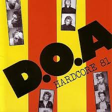 D.O.A. / Hardcore '81