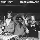 Made Available: John Peel Sessions / This Heat (1977)