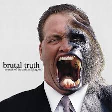 Brutal Truth / Sounds Of The Animal Kingdom