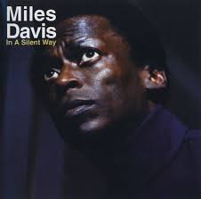 Miles Davis / In A Silent Way