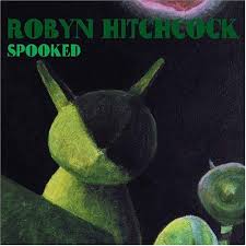 Spooked / Robyn Hitchcock (2004)