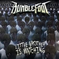 Bumblefoot / Little Brother Is Watching