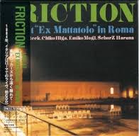 LIve At "Ex Mattatoio" In Roma / Friction (1985)
