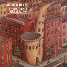 Arthur Blythe / Lenox Avenue Breakdown