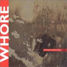 Whore: Various Artists Play Wire / Various Artists (1996)