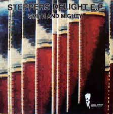 Steppers Delight EP / Smith & Mighty (1992)