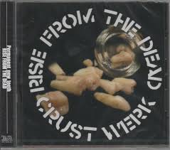 CRUST WERK / Rise From The Dead (2014)