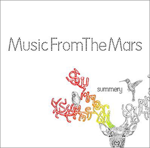 summery / Music From The Mars (2005)