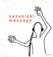 Message / Suzukiski (1999)