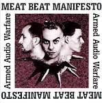 Meat Beat Manifesto / Armed Audio Warfare